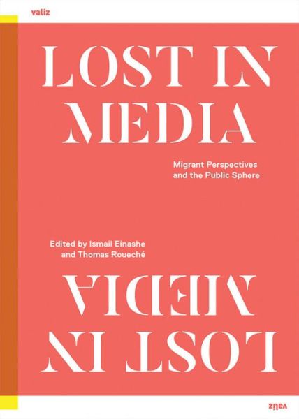 Lost in Media - Ismail Einashe - Kirjat - Valiz - 9789492095688 - tiistai 28. huhtikuuta 2020