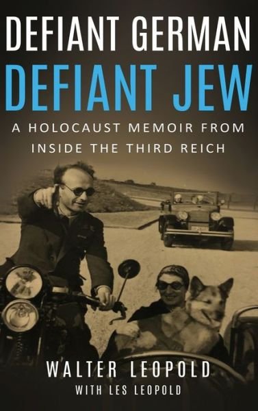 Cover for Walter Leopold · Defiant German, Defiant Jew (Gebundenes Buch) (2020)