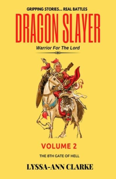 Cover for Lyssa Ann Clarke · Dragon Slayer - Warrior for the Lord (Paperback Book) (2020)