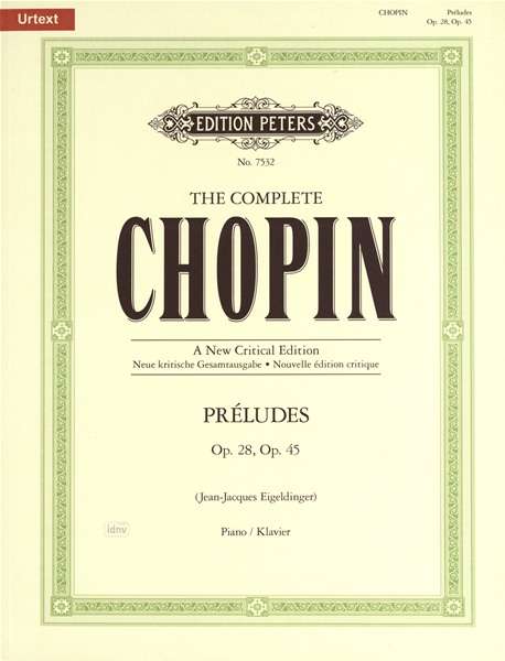 The Complete Chopin: Preludes for Piano - Fr D Ric  Fr Chopin - Books - Edition Peters - 9790577084688 - April 12, 2001