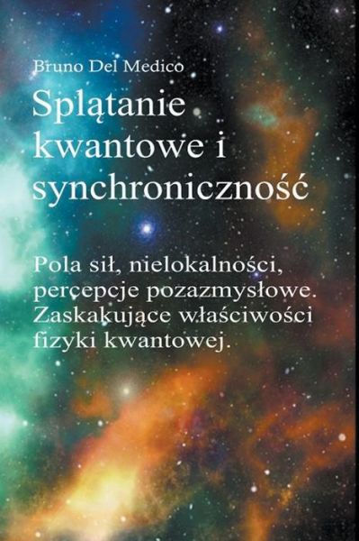 Cover for Bruno del Medico · Spl&amp;#261; tanie kwantowe i synchroniczno&amp;#347; c Carla Junga (Paperback Book) (2022)