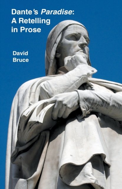 Cover for David Bruce · Dante's Paradise: A Retelling in Prose (Paperback Book) (2022)