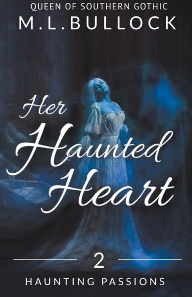 Cover for M L Bullock · Her Haunted Heart - Haunting Passions (Paperback Bog) (2021)