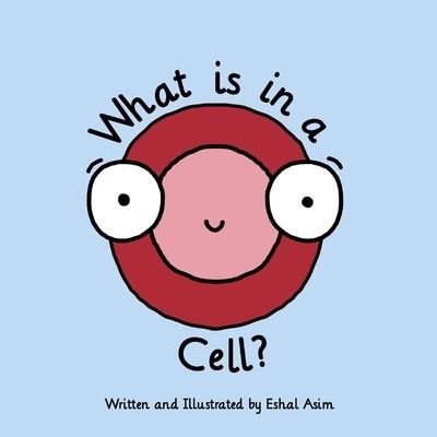 Cover for Eshal Asim · What is in a Cell? (Pocketbok) (2022)