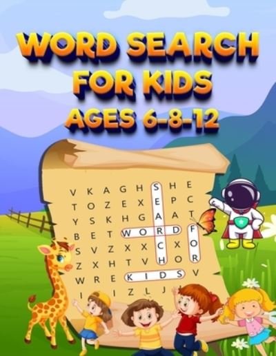Cover for Words Family Books · Word Search For Kids Ages 6-8-12 100 Fun Puzzles Search &amp; Find: Funny And Educational Word Search Puzzles With Pictures For Clever Kids To Improve Word Association And Language Comprehension, 100 Large Print Find Puzzles, Find And Color The Illustration (Paperback Bog) (2022)