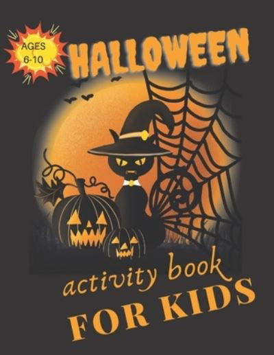 Cover for Coucou Design · Halloween Activity Book Ages 6-10: Funny Kids Halloween Theme Learning Activity Book for Coloring, Word Search, Dot to Dot, Sudoku, Mazes...100pages,8.5 X 11 Inches (Paperback Bog) (2021)