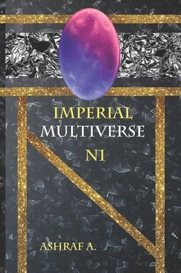 Cover for Ashraf A · Imperial Multiverse N1 (Paperback Book) (2021)