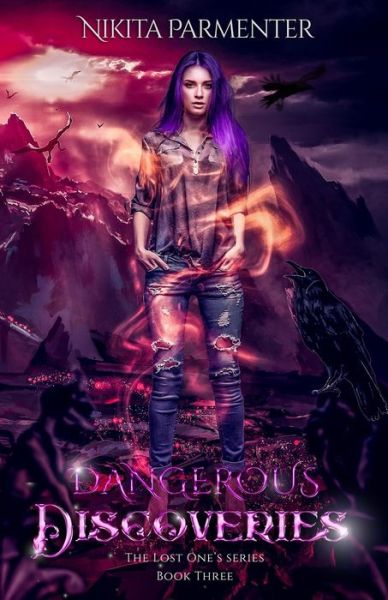 Cover for Nikita Parmenter · Dangerous Discoveries (The Lost One's Book 3) - The Lost One's (Paperback Book) (2021)