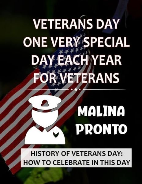 Cover for Malina Pronto · Veterans Day / One Very Special Day Each Year For Veterans (Pocketbok) (2020)