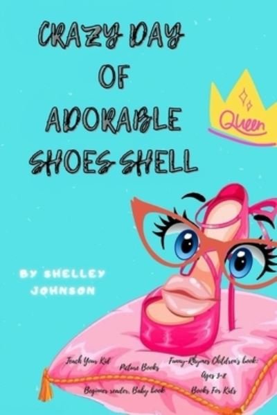 Cover for Shelley Johnson · Crazy day of adorable shoes Shell (Paperback Bog) (2020)