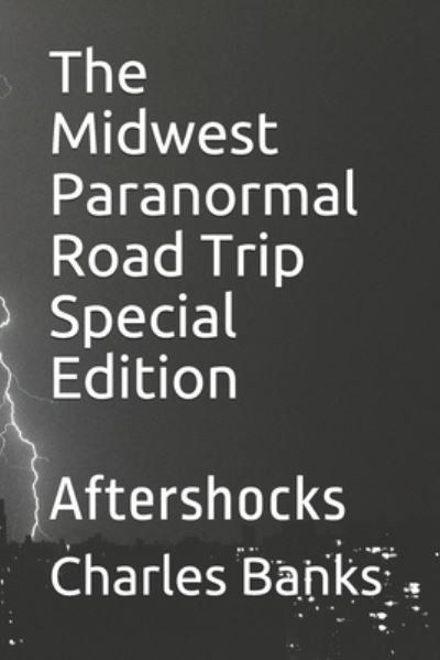 Cover for Charles Banks · The Midwest Paranormal Road Trip Special Edition (Paperback Book) (2020)