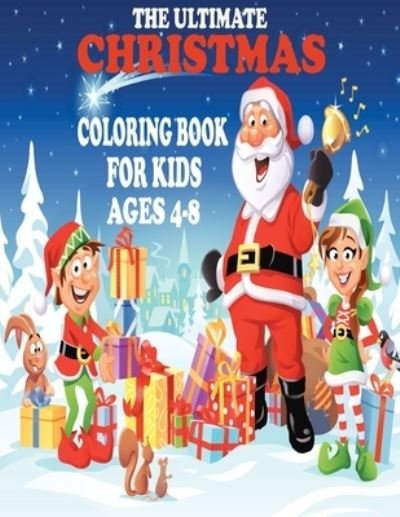Cover for Majestic Coloring Publishing · The ultimate christmas coloring book for kids ages 4-8 (Taschenbuch) (2020)