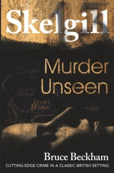 Cover for Bruce Beckham · Murder Unseen: NEW for 2021 - a compelling British crime mystery (Paperback Book) (2020)