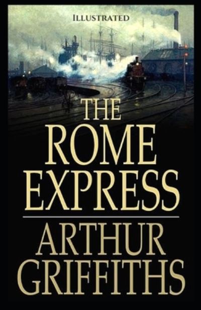 Cover for Arthur Griffiths · The Rome Express Illustrated (Paperback Book) (2020)