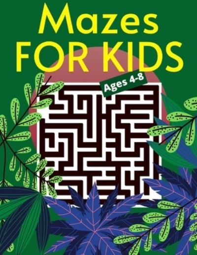 Cover for Book Art · Mazes For Kids Ages 4-8 (Paperback Book) (2021)