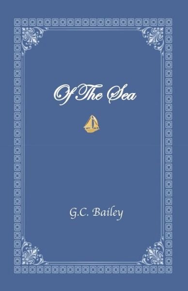 Cover for G C Bailey · Of The Sea (Pocketbok) (2020)