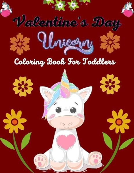 Cover for Ensumongr Publications · Valentine's Day Unicorn Coloring Book For Toddlers (Paperback Book) (2021)