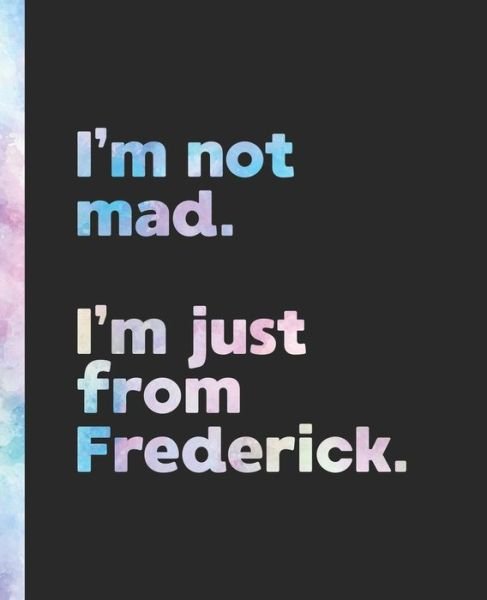 Cover for Offensive Journals · I'm not mad. I'm just from Frederick. (Paperback Book) (2020)
