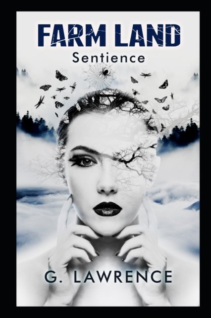 Cover for G Lawrence · Farm Land: Sentience - The Farm Land Trilogy (Taschenbuch) (2020)