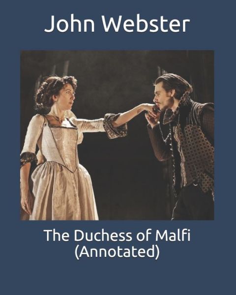 Cover for John Webster · The Duchess of Malfi (Annotated) (Paperback Book) (2020)