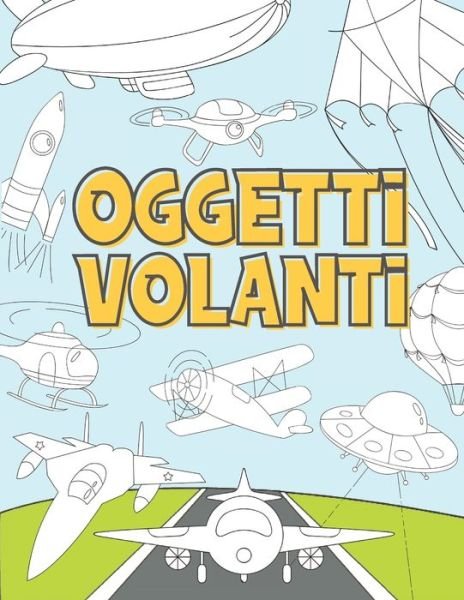 Cover for Nxg Press · Oggetti Volanti (Taschenbuch) (2020)