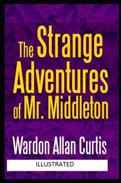 Cover for Wardon Allan Curtis · The Strange Adventures of Mr. Middleton Illustrated (Paperback Book) (2021)