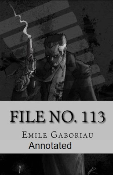 Cover for Emile Gaboriau · File No.113 Annotated (Paperback Book) (2021)