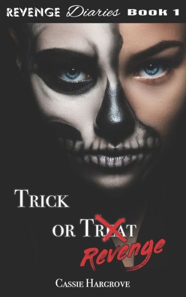 Cover for Cassie Hargrove · Trick or Revenge (A Dark Standalone Reverse Harem) (Paperback Book) (2021)