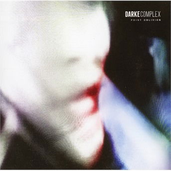 Cover for Darke Complex · Point Oblivion (CD) (2016)