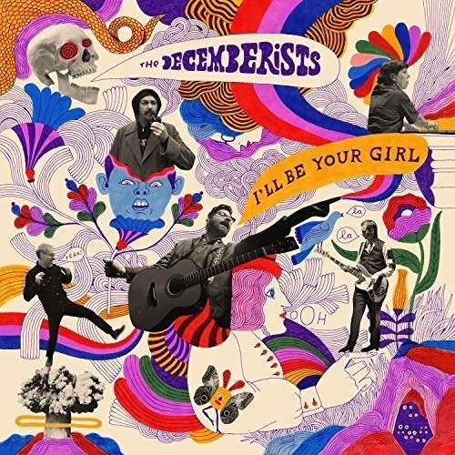 I'll Be Your Girl - Decemberists - Musik - Capitol - 0602567236689 - 16. März 2018