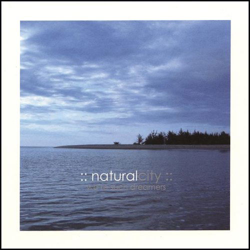 Cover for Natural City · We're Such Dreamers (CD) (2008)