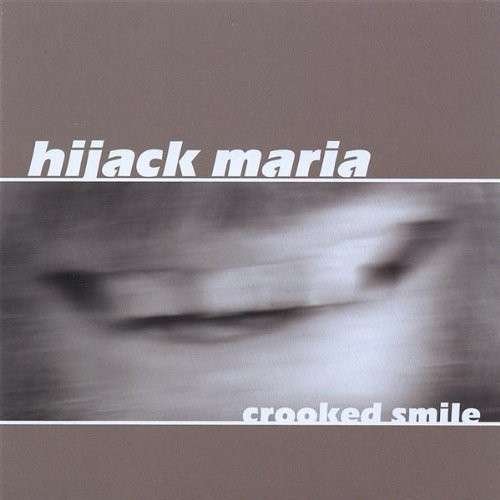 Cover for Hijack Maria · Crooked Smile (CD) (2006)