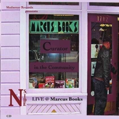 Cover for N-side &amp; the Tribe · Curator in the Community-n-side (Live at Marcus Bo (CD) (2012)