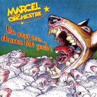 Cover for Marcel Et Son Orchestre · Un Pour Tous Chacun Ma Gueule (CD) (2012)