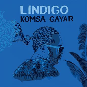 Komsa Gayar - Lindigo - Musik - HELICO - 3521383444689 - 25 januari 2018