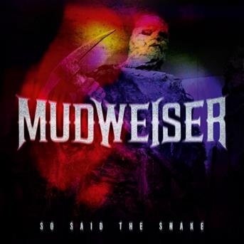 Cover for Mudweiser · So Said the Snake (CD) (2018)