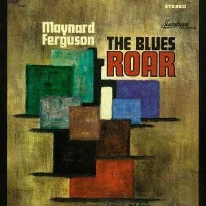 Cover for Maynard Ferguson · Blues Roar &lt;limited&gt; (CD) [Japan Import edition] (2017)