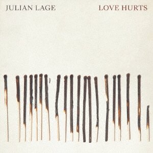 Cover for Julian Lage · Love Hurts (CD) [Japan Import edition] (2019)