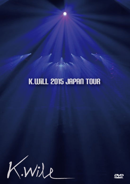 Cover for K.will · K.will 2015 Japan Tour (MDVD) [Japan Import edition] (2016)