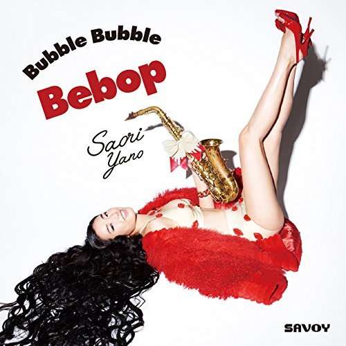 Cover for Saori Yano · Bubble Bubble Bebop (CD) [Japan Import edition] (2015)