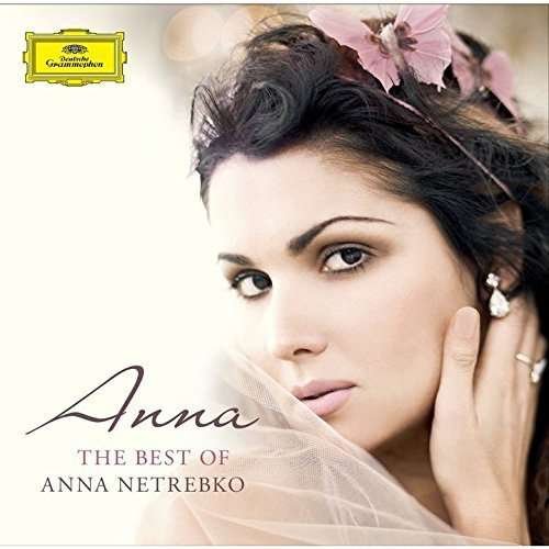 Cover for Anna Netrebko · Anna - The Best Of (CD) (2016)