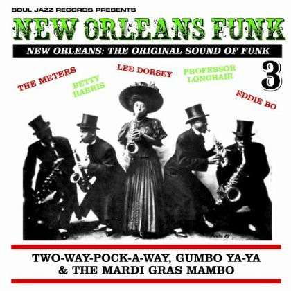 Cover for Soul Jazz Records presents · New Orleans Funk 3 (CD) (2013)