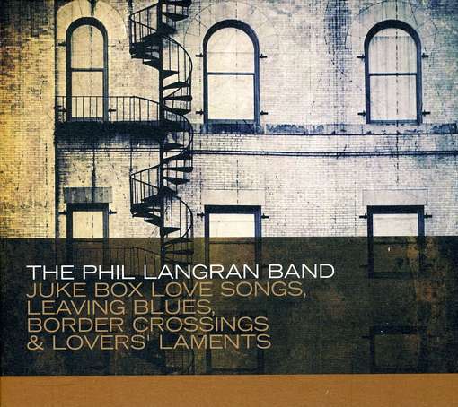 Cover for Phil Band Langran · Juke Box Love Songs Leaving Blues Border Crossings (CD) (2012)