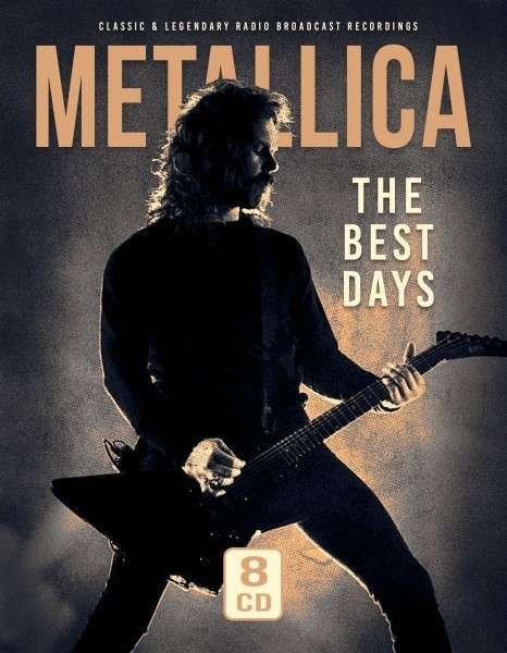 Cover for Metallica · Best Days - Radio Recordings (CD) (2022)