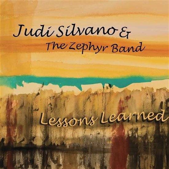 The Silvano, Judi & Zephyr Band · Lessons Learned (CD) (2018)