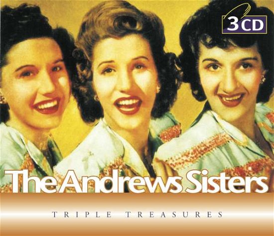 Triple Treasures - Andrews Sisters - Música - TRIPLE TREASURE - 8712273300689 - 3 de noviembre de 2002