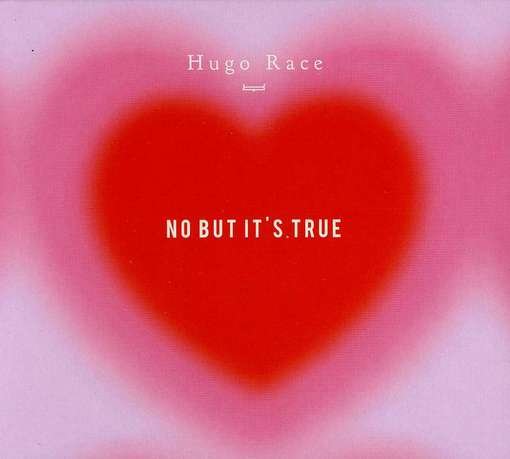 Cover for Hugo Race · No but It's True (CD) (2012)