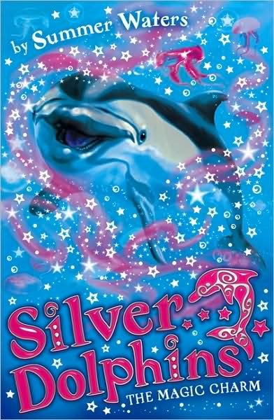 The Magic Charm - Silver Dolphins - Summer Waters - Bücher - HarperCollins Publishers - 9780007309689 - 28. Mai 2009