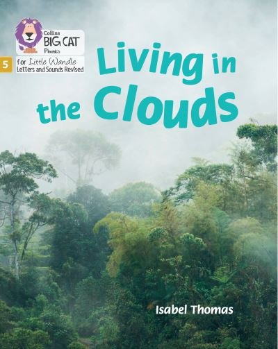 Living in the Clouds: Phase 5 Set 1 - Big Cat Phonics for Little Wandle Letters and Sounds Revised - Isabel Thomas - Livros - HarperCollins Publishers - 9780008539689 - 12 de setembro de 2022