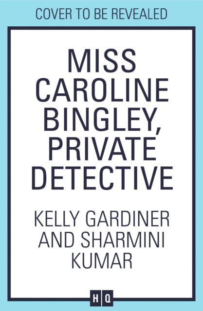 Cover for Kelly Gardiner · Miss Caroline Bingley, Private Detective (Paperback Book) (2025)